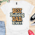 The best bulldog dad ever - V6 - The Pop T-Shirt